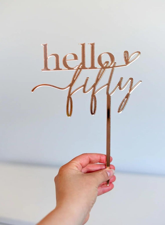 Curious Button Hello Fifty Acrylic Cake Topper - 50th Birthday Party Decoration | Rose Gold Finish | 16.8cm x 24.5cm | Acrylic Cake Décor with 15cm Stick | Birthday Decor itmas - Image 2